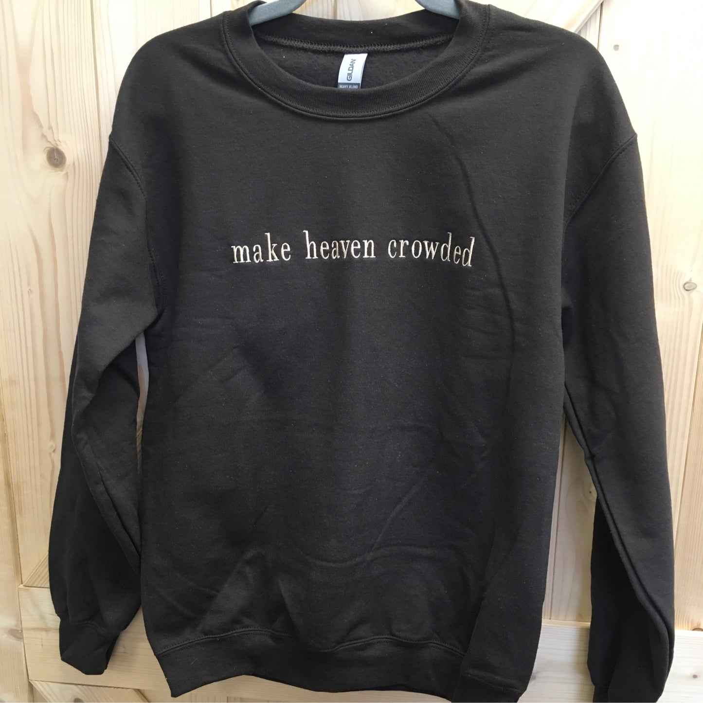 Crewneck- Make Heaven Crowded